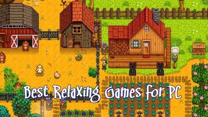 BEST RELAXING GAMES FOR PC: PLAY ON YOUR COMPUTER OR LAPTOP IN 2017